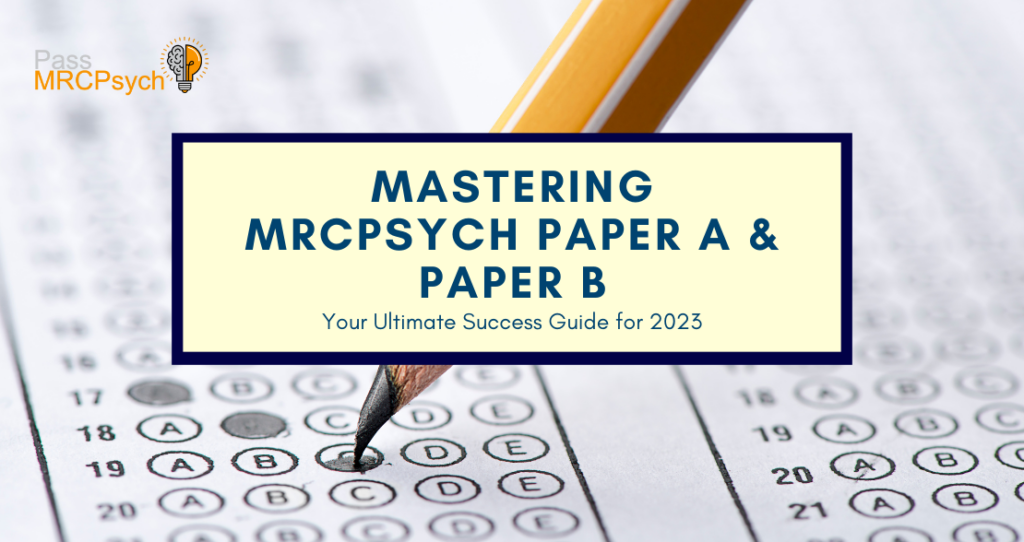 Mastering MRCPsych Paper A & Paper B