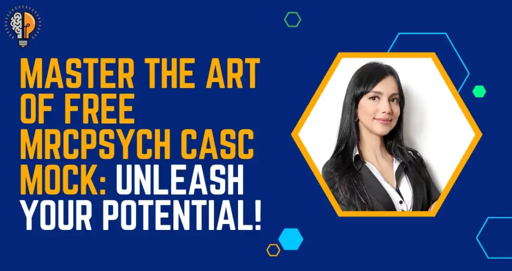Master the Art of Free Mrcpsych CASC Mock Unleash Your Potential!